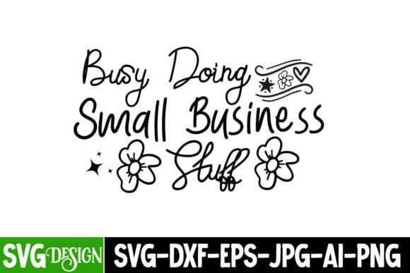 Busy Doing Small Business Stuff SVG: A Strategic Tool for Branding, Communication, and Creative Workflow