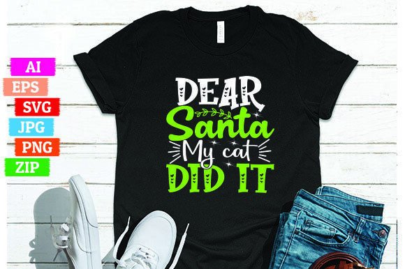 Dear Santa My Cat Did It: A Holiday Print-on-Demand Design That Speaks for Itself