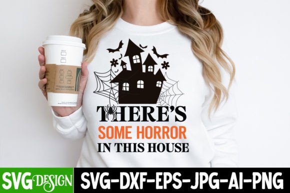 There's Some Horror in This House SVG: Why This Halloween Design Is Taking Over DIY Crafts & Small Business Shops