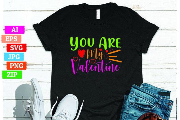 Why You Are My Valentine T-Shirt Designs Are a Smart Focus for Print on Demand Businesses
